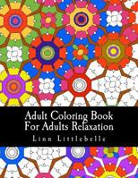 Adult Coloring Book For Adults Relaxation : Patterns For Stress Relief 1542311373 Book Cover