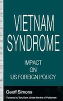 Vietnam Syndrome: The Impact on Us Foreign Policy 0333711270 Book Cover