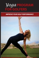 Yoga Program For Golfers: Improve Your Golf Performance: Yoga Breathing For Golf B08TYX83B3 Book Cover