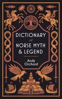 The Dictionary of Norse Myth  Legend 147462619X Book Cover
