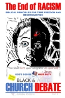The End of Racism: Thou Shalt Love thy neighbor as thyself - Jesus B08LT6TDQK Book Cover