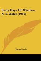 Early Days Of Windsor, N. S. Wales 1016544472 Book Cover