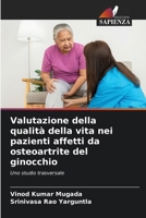 Valutazione della qualità della vita nei pazienti affetti da osteoartrite del ginocchio (Italian Edition) 6202002867 Book Cover