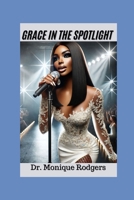 Grace in the Spotlight B0DV8YZZXF Book Cover