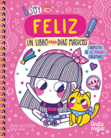 ¡Estoy Tan Feliz! Un Libro Para Días Mágicos / I'm So Happy! a Book for Magical Days 6077446629 Book Cover