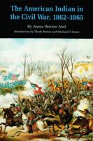 The American Indian in the Civil War, 1862-1865 (Bison Book) 0803259190 Book Cover