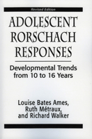 Adolescent Rorschach Responses: Developmental Trends from Ten to Sixteen Years 1568214669 Book Cover