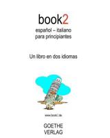 Book2 Espa�ol - Italiano Para Principiantes: A Book in 2 Languages 1453647325 Book Cover