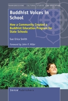 Buddhist Voices in School: How a Community Created a Buddhist Education Program for State Schools 9462094144 Book Cover