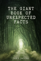 The Giant Book of Unexpected Facts B0CDYT51DX Book Cover