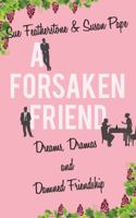 A Forsaken Friend: A Witty and Smart Chick Lit with Attitude (FRIENDS Book 2) 0994451296 Book Cover