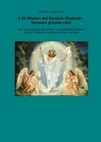 I 25 Misteri del Rosario illustrati - formato grande (A4): con l’enunciazione del mistero e le principali preghiere inerenti il Rosario in italiano, latino e womeze 1471699668 Book Cover