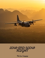 Low And Slow Flight: The Laos Campaign B0FLVB3L2M Book Cover