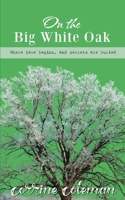 On the big white oak B0FL3KZ9Y1 Book Cover
