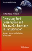 Decreasing Fuel Consumption and Exhaust Gas Emissions in Transportation: Sensing, Control and Reduction of Emissions 3642119751 Book Cover