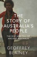 The Story of Australia's People Volume 1: The Rise and Fall of Ancient Australia 1761041959 Book Cover