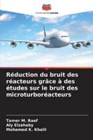 Réduction du bruit des réacteurs grâce à des études sur le bruit des microturboréacteurs (French Edition) 6208461324 Book Cover