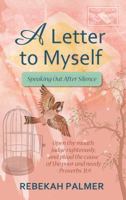 A Letter to Myself: Speaking Out After Silence 162245376X Book Cover