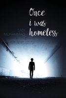 Once I was homeless 150589543X Book Cover