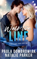 Walk the Line: A new adult, forced proximity, rockstar romance (Blood & Bone Legacy) B0F62VB3J3 Book Cover