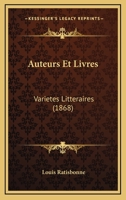 Auteurs Et Livres: Varietes Litteraires (1868) 1167630114 Book Cover