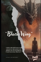 Black Wing: "Black Wing: A Tale of Magic, Friendship, and the Fight for Freedom" B0C2SM7VXJ Book Cover