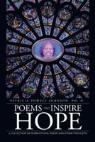 Poems That Inspire Hope : A Collection of Inspirational Poems and Other Thoughts 1475971044 Book Cover