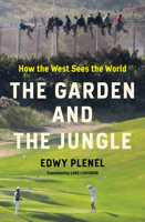 The Garden and the Jungle: Address to Europe on How It Sees the World 163542559X Book Cover