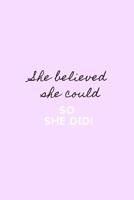 She Believed She Could, So She Did: Baby  Violet Cute Journal/Notebook Motivational Diary (110 Pages, Blank, 6 x 9) 1691669725 Book Cover