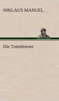 Die Totenfresser 3842491816 Book Cover