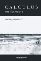 Calculus: The Elements 9810249047 Book Cover