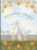 My Mama's Garden 0999277340 Book Cover