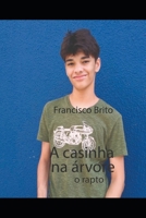 Casinha Na Árvore: O Rapto B08P6GPZ2Y Book Cover