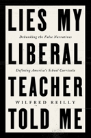 Lies My Liberal Teacher Told Me 0063265974 Book Cover