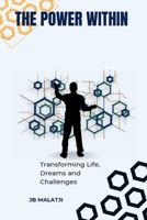 The Power Within: Transforming Life, Dreams, and Challenges B0FBR8KPRB Book Cover