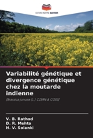 Variabilité génétique et divergence génétique chez la moutarde indienne (French Edition) 6207227174 Book Cover
