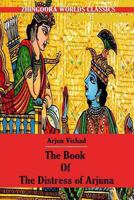 The Book of the Distress of Arjuna 1477438602 Book Cover