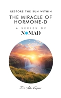 The Miracle of Hormone-D: Restore the Sun Within (Nomad) 1836639856 Book Cover