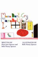 Mama Don't Cry Mama Don't You Cry 1434318648 Book Cover