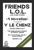 Friends L.O.L and Other Stories: - 4 Novellas - B0FV8MCX62 Book Cover