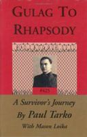Gulag to Rhapsody 097261480X Book Cover