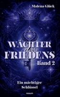 Wächter des Friedens: Band 2 Ein mächtiger Schlüssel (German Edition) 3711615392 Book Cover