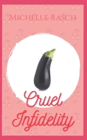 Cruel Infidelity B09BGHWF16 Book Cover