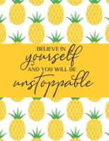 Believe In Yourself And You Will Be Unstoppable: 2020 Weekly Overview Planner, Organizer & Diary 1693813157 Book Cover