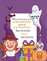 Halloween Coloring and Activity Book For Kids: in this fun workbook you will find several activities: Mazes;Coloring;Word Search ,intended for kids ... toddlers for a happy Halloween celebration B08J5HKHKM Book Cover