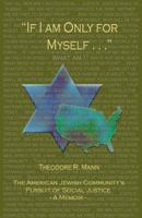If I Am Only for Myself 074147316X Book Cover