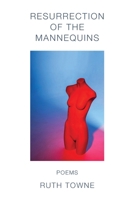 Resurrection of the Mannequins 1639807306 Book Cover