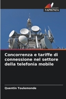 Concorrenza e tariffe di connessione nel settore della telefonia mobile (Italian Edition) 6208580625 Book Cover