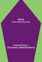 Strix: Die Geschichte eines Uhus 9356712093 Book Cover