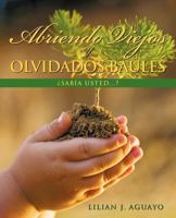 Abriendo Viejos y Olvidados Baules: Sabia Usted...? 1463315406 Book Cover